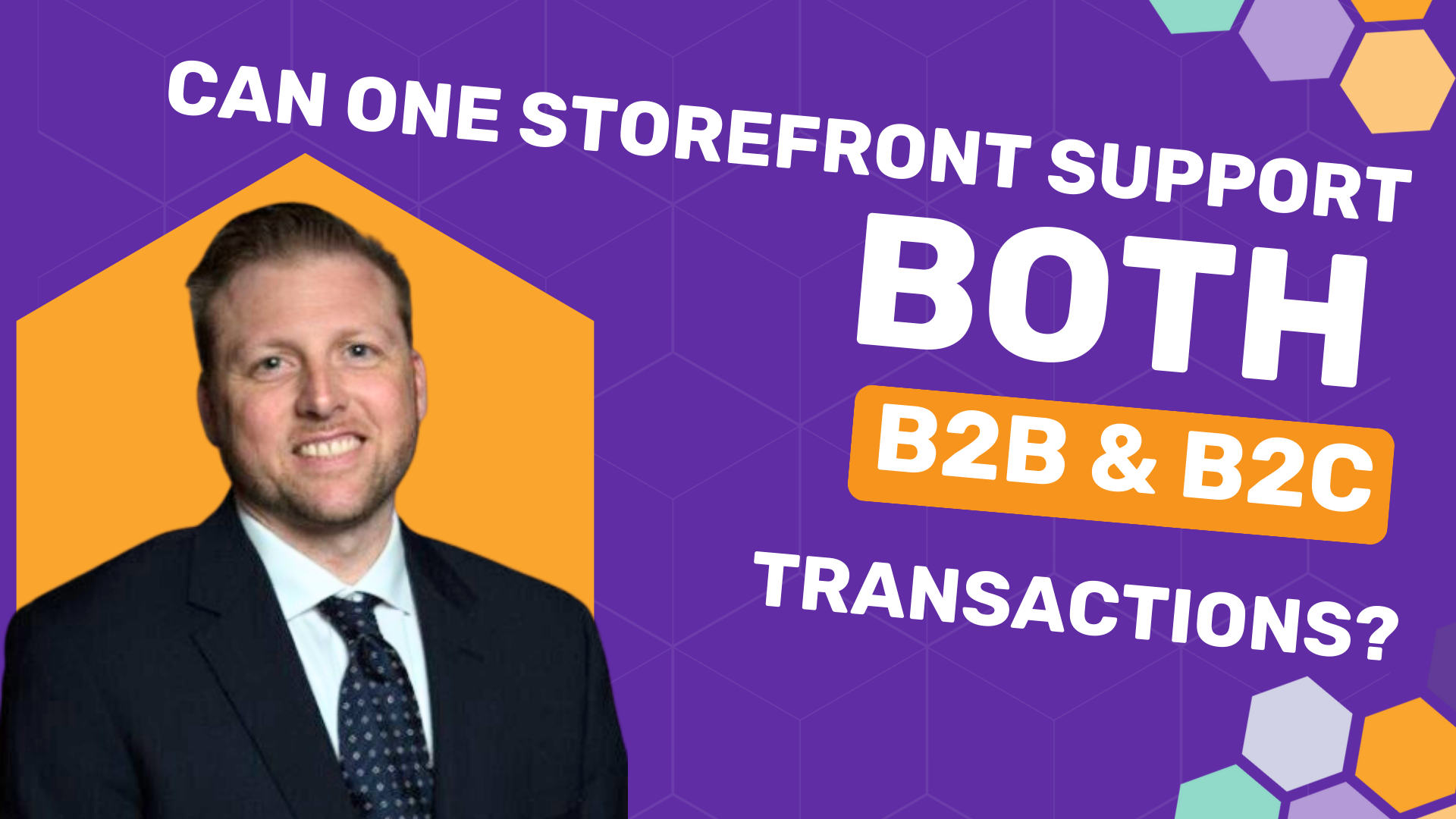 Can One Storefront Support Both B2B And B2C Transactions?